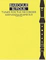 Baroque And Folk Tunes For Recorder: An Unusual Collection of Music Arranged for the Recorder, containing over Fifty Pieces from Over 300 Years of Music