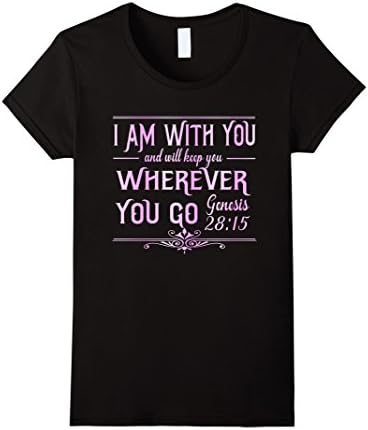 Women's I am with you Genesis 28:15 Christian/Jewish T-Shirt   Large Black