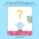Is Cancer Contagious? (Is It Contagious? Books)