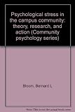 Psychological stress in the campus community : theory, research and action