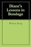 Dianes Lessons in Bondage