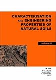 Characterisation and Engineering Properties of Natural Soils: v. 3 & v. 4