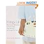 Writing a Life: Teaching Memoir to Sharpen Insight, Shape Meaning--and Triumph Over Tests