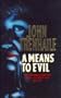 A Means To Evil