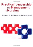 Practical Leadership and Management in Nursing