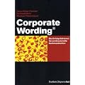 Corporate Wording �: Die Erfogsfaktoren f�r professionelle Kommunikation