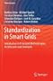 Standardization in Smart Grids: Introduction to It-related Methodologies, Architectures and Standards