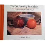 The Oil Painting Handbookby Ettore Maiotti