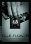 Pale Flower (Criterion)