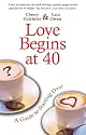 Love Begins at 40: A Guide to Starting Over