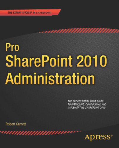 Pro SharePoint 2010 Administration (Professional Apress)