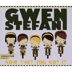 Gwen Stefani - Now That You Got It CDM (2007)