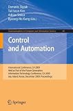Control and Automation: International Conference, CA 2009, Held as Part of the Future Generation Information Technology Conference, CA 2009, Jeju ... in Computer and Information Science)