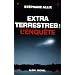 Extraterrestres : l'Enqu�te