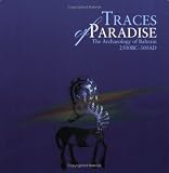 Traces of Paradise: The Archaeology of Bahrain 2500BC - 300AD