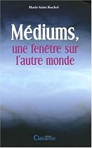 Mediums, une fen&ecirc;tre sur l'autre monde