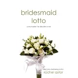 Bridesmaid Lotto (McMaster the Disaster) ~ Rachel Astor