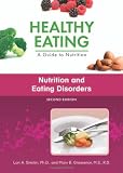 Nutrition and Eating Disorders (Healthy Eating a Guide to Nutrition)