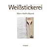 Wei�stickerei: Projekte zum Nacharbeiten