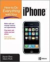 How to Do Everything with Your iPhone