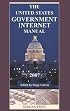 United States Government Internet Manual: 2007 (United States Government Internet Manual)