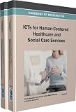 Handbook of research on ICTs for human-centered healthcare and social care services