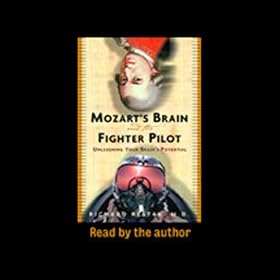 Mozart's Brain and the Fighter Pilot: Unleashing Your Brain's Potential