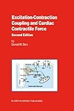 Excitation-Contraction Coupling and Cardiac Contractile Force (Developments in Cardiovascular Medicine)-