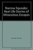 Narrow squeaks : real-life stories of miraculous escapes