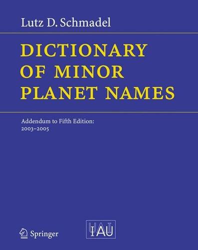 dictionary of minor planet names addendum to fifth edition 2003 2005