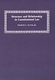Structure and Relationship in Constitutional Law