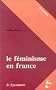 Feminisme en France (le)                                                                      090993