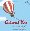 Curious George Curious You: On Your Way! (Curious George)