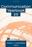 Communication Yearbooks Vols 6-33 Set: Communication Yearbook 29 (Volume 29)