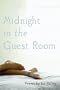 Midnight in the Guest Room