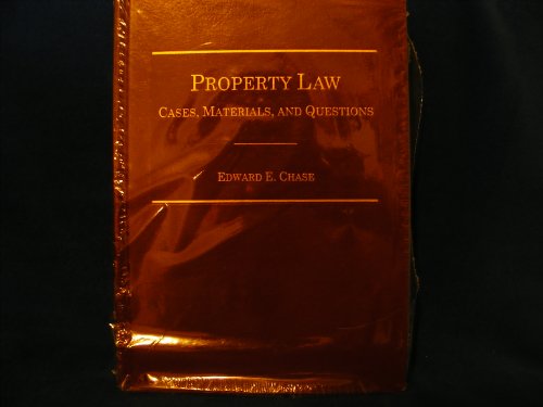 Property Law: Cases, Materials And Questions