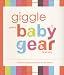 Giggle Guide to Baby Gear
