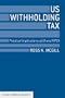 Us Withholding Tax: Practical Implications of Qi and Fatca (Global Financial Markets)