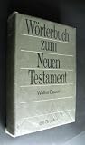 Produkt-Bild: Griechisch-Deutsches W&ouml;rterbuch zu den Schriften des Neuen Testaments und der &uuml;brigen urchristlichen Literatur.