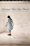 Stronger Than You Think: Becoming Whole Without Having to Be Perfect, a Woman's Guide