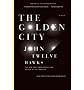 [THE GOLDEN CITY BY (AUTHOR)HAWKS, JOHN TWELVE]THE GOLDEN CITY[PAPERBACK]06-29-2010