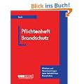 Pflichtenheft Brandschutz: Pflichten und Verantwortlichkeiten beim betrieblichen Brandschutz