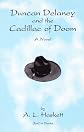 Duncan Delaney and the Cadillac of Doom