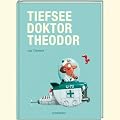 Tiefseedoktor Theodor