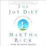 The Joy Diet: Ten Daily Practices for a Happier Life