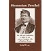 Mormonism Unveiled: The Life and Confession of John D. Lee and the Complete Life of Brigham Young