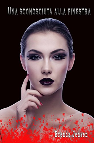 Una sconosciuta alla finestra (Italian Edition)