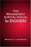 The Management Survival Manual for Engineers