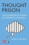 Thought Prison: The Fundamental Nature of Political Correctness