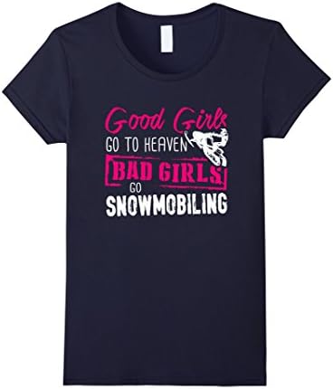 Women's Good Girls Go To Heaven - Bad Girls Go Snowmobiling Large Navy